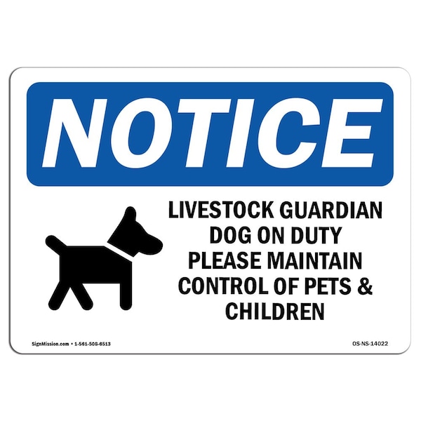 Signmission OSHA Notice, 5" Height, Livestock Guardian Dog On Duty Sign With Symbol, 7" X 5", Landscape OS-NS-D-57-L-14022 - main